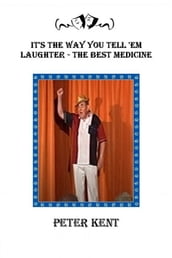 It s The Way You Tell  Em: Laughter The Best Medicine
