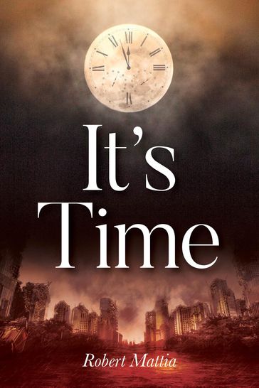 It's Time - Robert Mattia