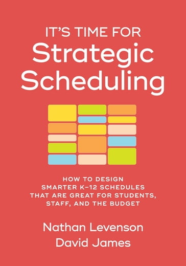 It's Time for Strategic Scheduling - Nathan Levenson - David James