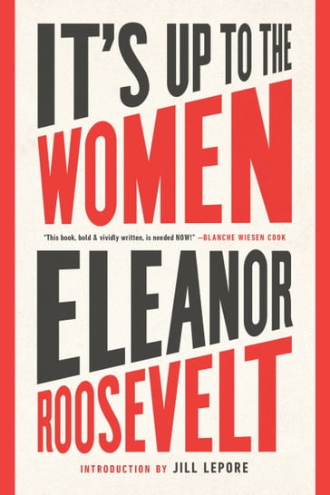 It's Up to the Women - Eleanor Roosevelt