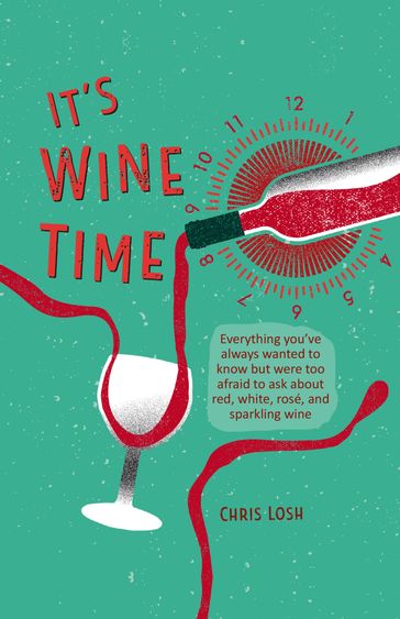 It's Wine Time - Chris Losh