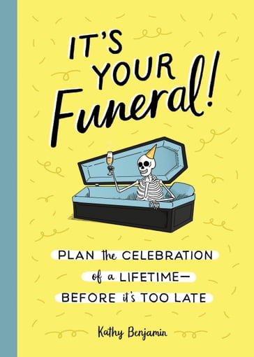 It's Your Funeral! - Kathy Benjamin