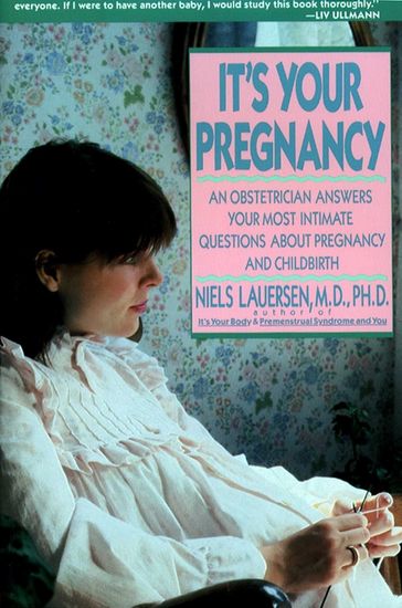 It's Your Pregnancy - Niels H. Lauersen