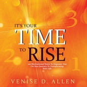 It s Your Time To Rise