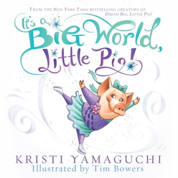 It's a Big World, Little Pig - Kristi Yamaguchi - Andy T. Jones