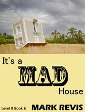 It s a Mad House