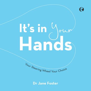 It's in Your Hands - Dr Jane Foster