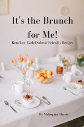It s the Brunch for Me!