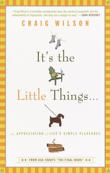 It's the Little Things . . . - Wilson Craig
