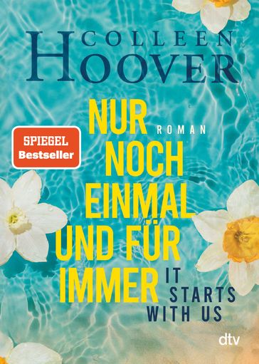 It starts with us  Nur noch einmal und für immer - Colleen Hoover