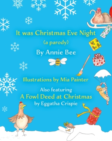 It was Christmas Eve Night (a parody) - Annie Bee