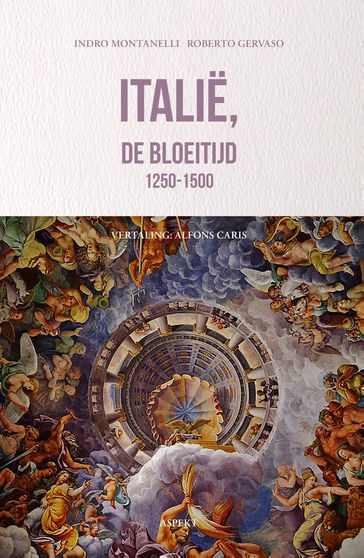 Italië, de bloeitijd 1250-1500 - Indro Montanelli - Roberto Gervaso