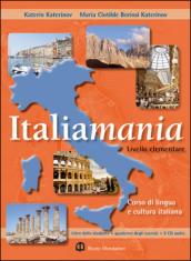 Italiamania. Corso di lingua e cultura italiana. Livello intermedio. Con quaderno degli esercizi