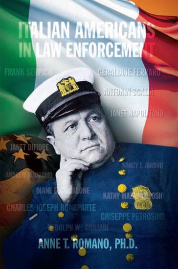 Italian Americans in Law Enforcement - Anne T. Romano Ph. D.