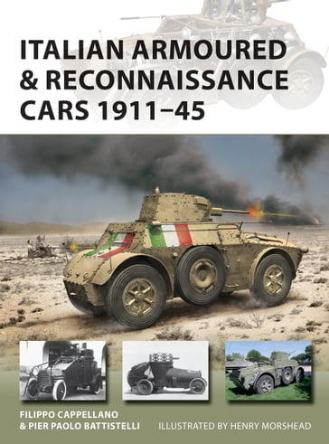 Italian Armoured & Reconnaissance Cars 191145 - Filippo Cappellano - Pier Paolo Battistelli