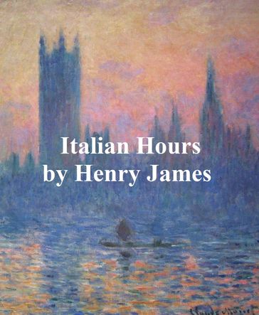 Italian Hours - James Henry