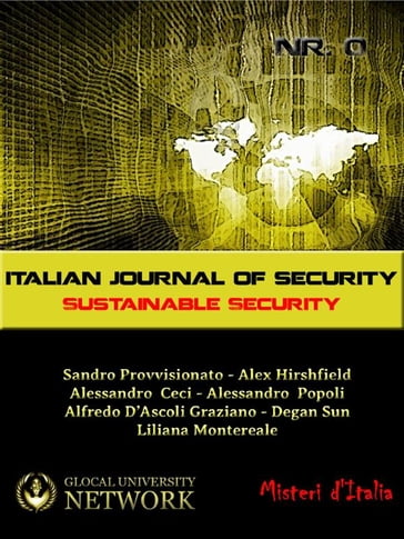 Italian Journal of Security - Sustainable Security - Sandro Provvisionato - Alex Hirshfield - Alessandro Cec - Alessandro Popoli - Alfredo Dascoli Graziano - Degan Sun - Liliana Montereale
