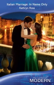 Italian Marriage: In Name Only (Mills & Boon Modern)