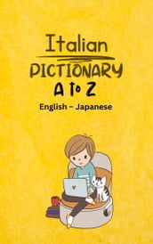 Italian Pictionary : English to Italian, Pictionary for Kids