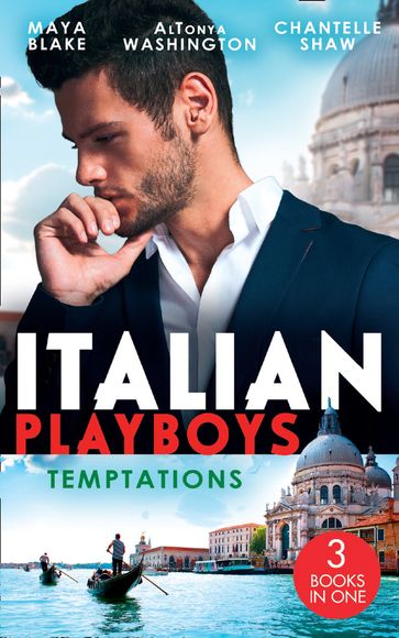 Italian Playboys: Temptations: A Marriage Fit for a Sinner (Seven Sexy Sins) / Provocative Attraction / To Wear His Ring Again - AlTonya Washington - Chantelle Shaw - Maya Blake