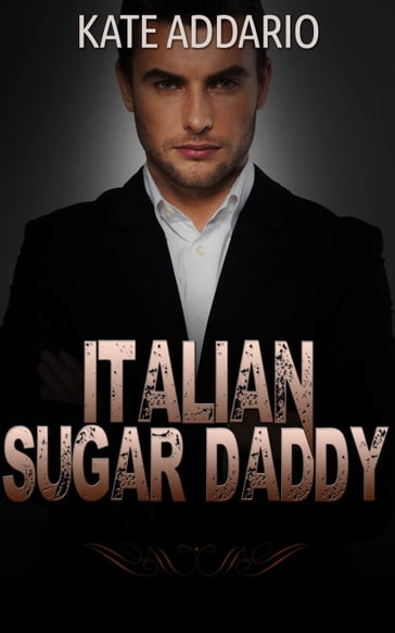 Italian Sugar Daddy - Kate Addario