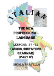 Italian. The new professional language. 4: Lessons 37-52