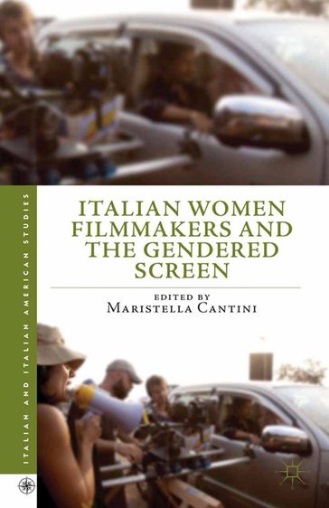 Italian Women Filmmakers and the Gendered Screen - Maristella Cantini