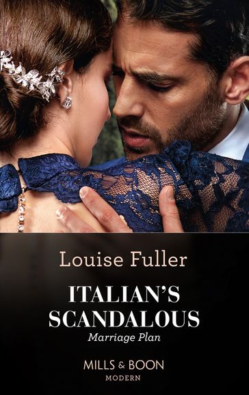 Italian's Scandalous Marriage Plan (Mills & Boon Modern) - Louise Fuller