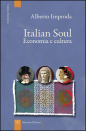 Italian soul. Economia e cultura