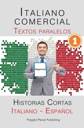 Italiano comercial [1] Textos paralelos - Negocios! Historias Cortas (Italiano - Español)