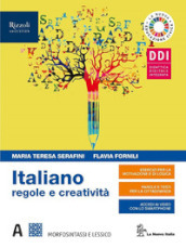 Italiano regole e creatività. Con Il lessico della pandemia covid-19. Per le Scuole superiori. Con e-book. Con espansione online. Vol. A-B: Morfosintassi-Produzione dei testi