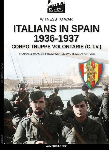 Italians in Spain 1936-1937 - Aymeric Lopez
