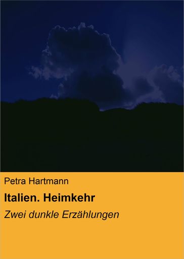 Italien. Heimkehr - Petra Hartmann