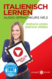 Italienisch Lernen - Einfach Lesen   Einfach Hören   Paralleltext - Audio-Sprachkurs Nr. 2