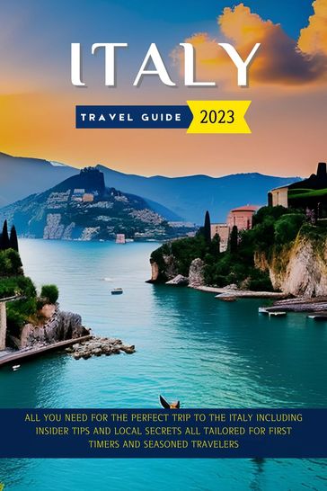 Italy Travel Guide 2023 (Updated) - Paul Dillard