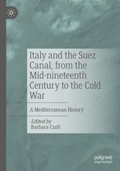 Italy and the Suez Canal, from the Mid-nineteenth Century to the Cold War