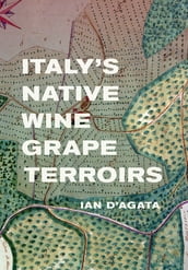 Italy s Native Wine Grape Terroirs