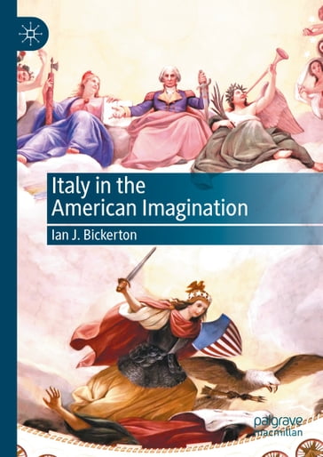 Italy in the American Imagination - Ian J. Bickerton