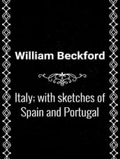 Italy; with sketches of Spain and Portugal