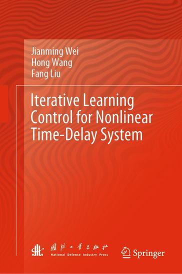 Iterative Learning Control for Nonlinear Time-Delay System - Jianming Wei - Hong Wang - Liu Fang