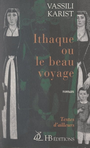 Ithaque ou le beau voyage - Constantin Cavafy - Marguerite Yourcenar - Vassili Karist