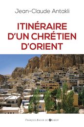 Itinéraire d un chrétien d Orient