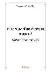 Itinéraire d un écrivain manqué