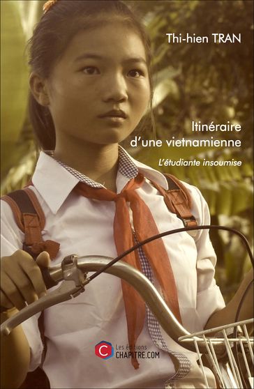 Itinéraire d'une vietnamienne - L'étudiante insoumise - Thi-hien Tran