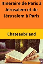 Itinéraire de Paris à Jérusalem et de Jérusalem à Paris