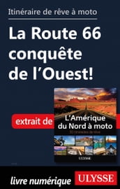 Itinéraire de rêve à moto - La Route 66 conquête de l Ouest !