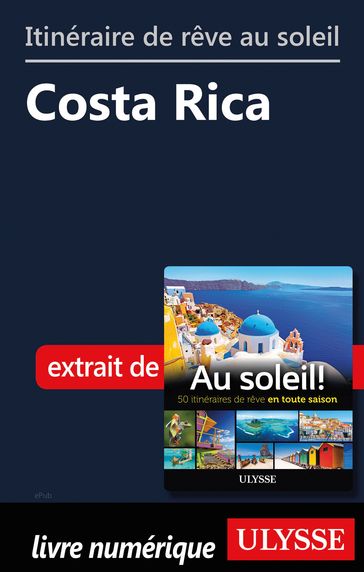 Itinéraire de rêve au soleil - Costa Rica - Collectif