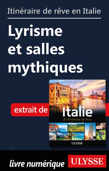 Itinéraire de rêve en Italie - Lyrisme et salle mythiques - Collectif