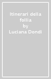 Itinerari della follia