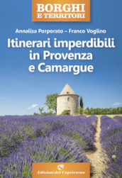 Itinerari imperdibili in Provenza e Camargue